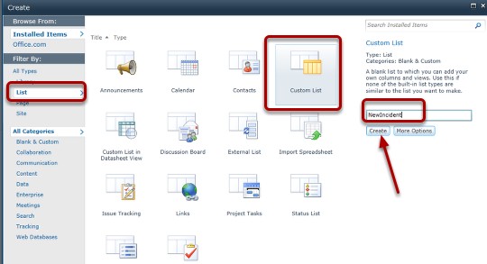 Filter By List and choose Custom List as our template type NewIncident Filter By List and choose Custom List as our template type NewIncident