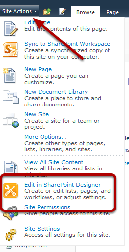 SharePoint Designer to build custom workflows Site Actions Edit in SharePoint Designer