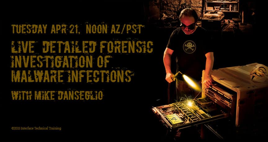 Interface Technical Training Detailed Forensic Investigation of Malware Infections Webinar