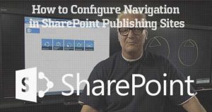 How to Configure Navigation in SharePoint Publishing Sites thumbnail image