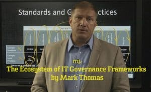 The Ecosystem of IT Governance Frameworks by Mark Thomas video image