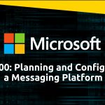 MS-200: Planning and Configuring a Messaging Platform